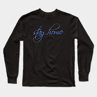 stay home Long Sleeve T-Shirt